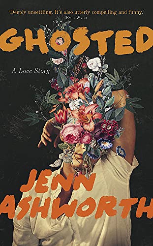 Ghosted by  Jenn Ashworth