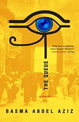 The Queue by  Basma Abdel Aziz