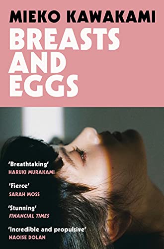 Breasts and Eggs by  Mieko Kawakami