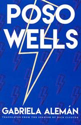 Poso Wells by  Gabriela Alemán