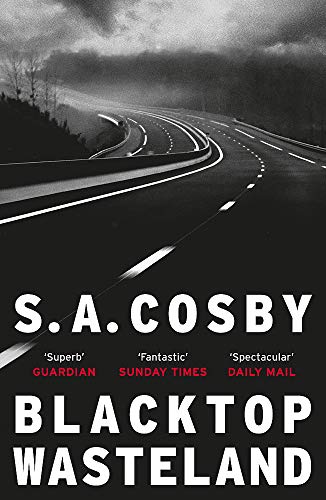 Blacktop Wasteland by  S. A. Cosby