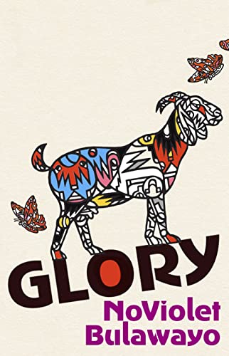 Glory by  NoViolet Bulawayo