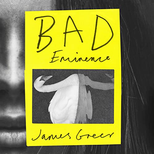 Bad Eminence by  James Greer