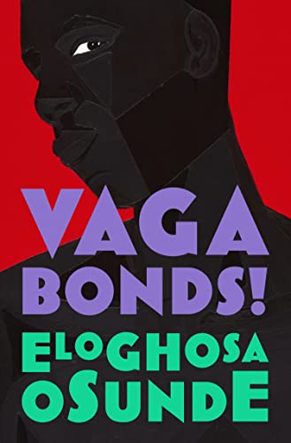 Vagabonds! by  Eloghosa Osunde