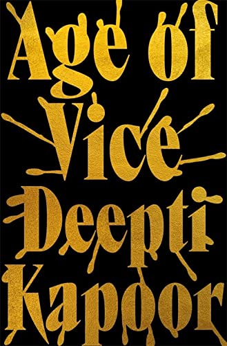 Age of Vice by  Deepti Kapoor