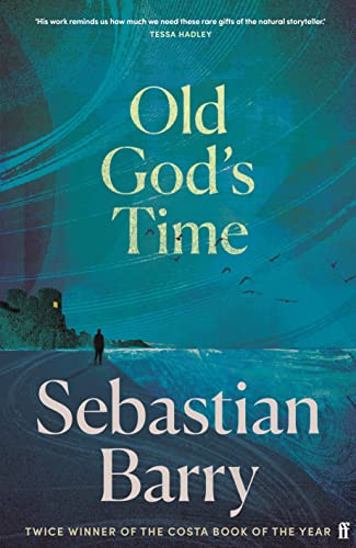 Old God's Time by  Sebastian Barry