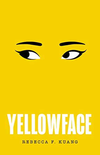 Yellowface by  Rebecca F Kuang