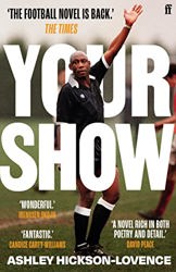 Your Show by  Ashley Hickson-Lovence