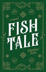 Fish Tale by  Matthew Yorke