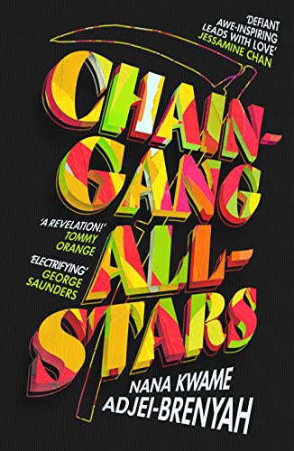 Chain-Gang All-Stars by  Nana Kwame Adjei-Brenyah