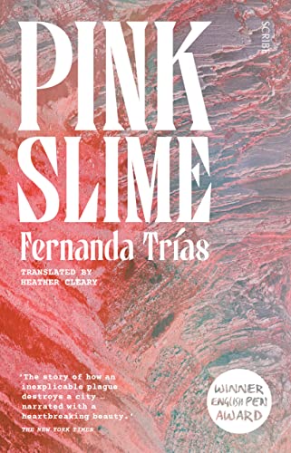 Pink Slime by  Fernanda Trías