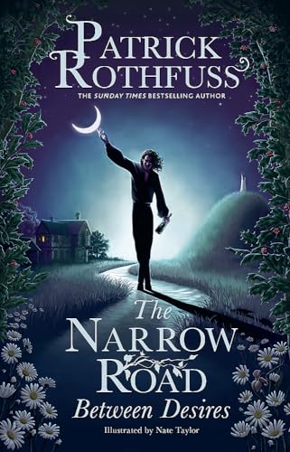 The Narrow Road Between Desires by  Patrick Rothfuss