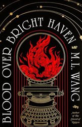 Blood Over Bright Haven by  M. L. Wang