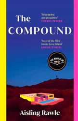 The Compound by  Aisling Rawle