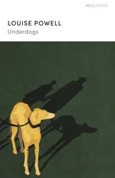 Underdogs by Louise Powell