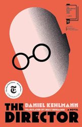 The Director by Daniel Kehlmann