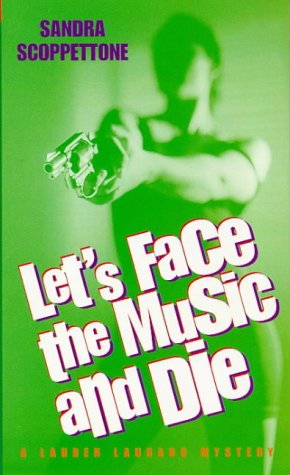 Let's Face the Music and Die by Sandra Scoppettone