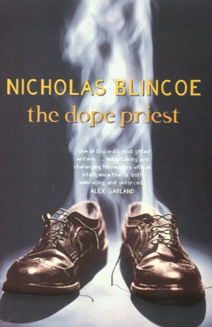 The Dope Priest by Nicholas Blincoe