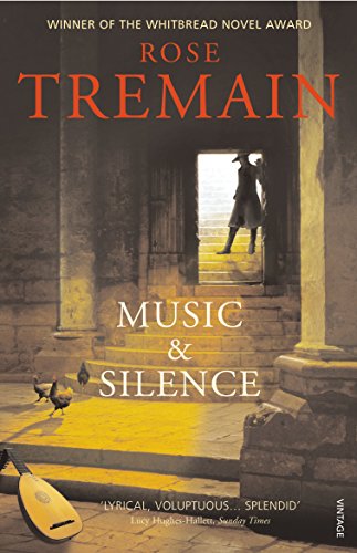 Music and Silence by Rose Tremain