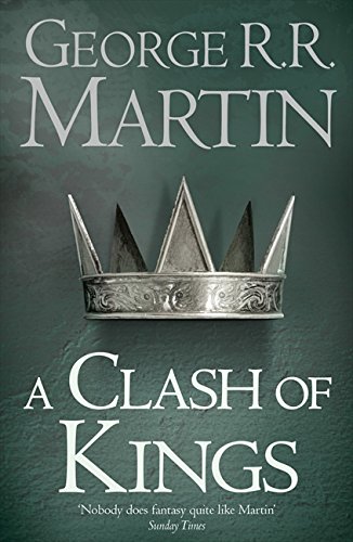 A Clash of Kings by George R R Martin