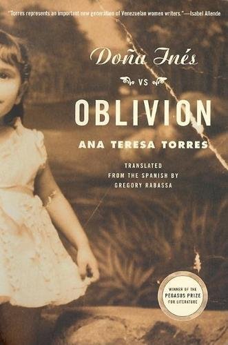 Dona Ines Vs Oblivion by Ana Teresa Torres