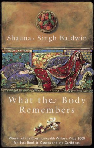 What the Body Remembers by Shauna Singh Baldwin
