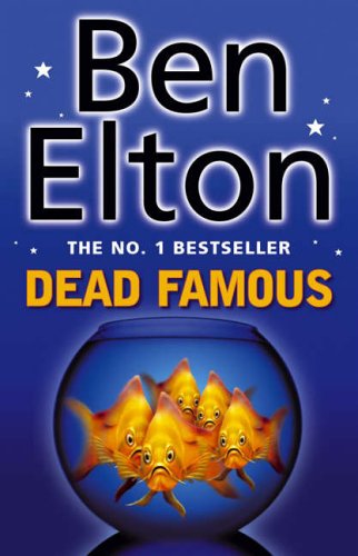 Dead Famous by Ben Elton