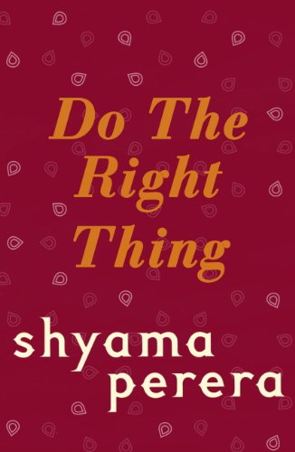 Do the Right Thing by Shyama Perera