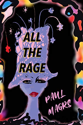 All the Rage by Paul Magrs