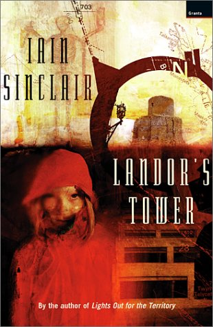 Landor's Tower by Iain Sinclair