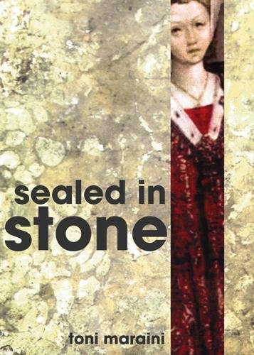 Sealed in Stone by Toni Maraini