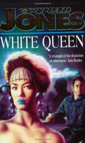 White Queen by Gwyneth Jones