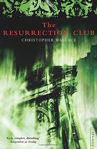 The Resurrection Club by Christopher Wallace
