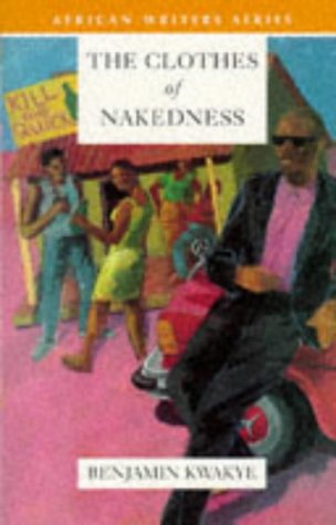 The Clothes of Nakedness by Benjamin Kwakye