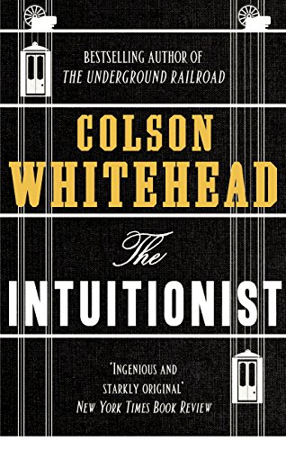 The Intuitionist by Colson Whitehead