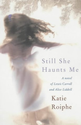 Still She Haunts Me by Katie Roiphe