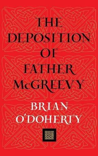 The Deposition of Father McGreevy by Brian O'Doherty