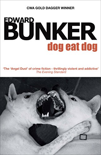 Dog Eat Dog by Edward Bunker