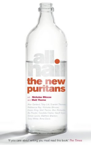 All Hail the New Puritans by Nicholas Blincoe and Matt Thorne