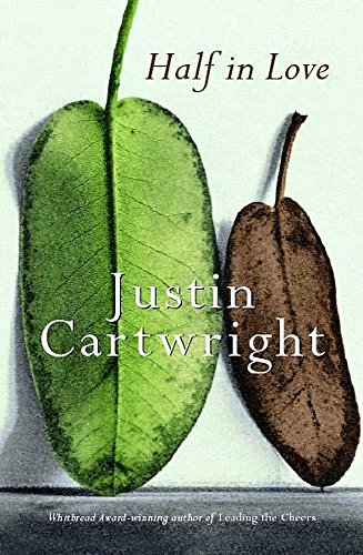 Half in Love by Justin Cartwright