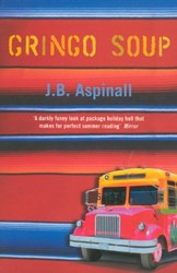 Gringo Soup by John Aspinall