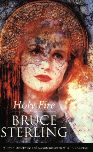 Holy Fire by Bruce Sterling