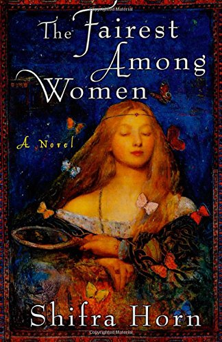 The Fairest among Women by Shifra Horn