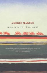 Requiem for the East by Andrei Makine
