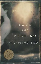 Love and Vertigo by Hsu-Ming Teo