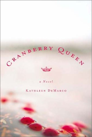 Cranberry Queen by Kathleen DeMarco