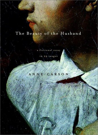 The Beauty of the Husband by Anne Carson