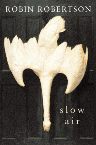 Slow Air by Robin Robertson