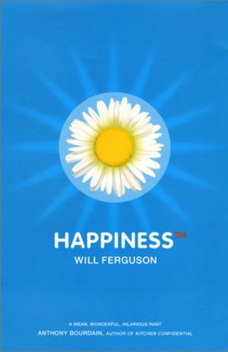 Happiness TM by Will Ferguson
