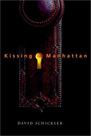 Kissing in Manhattan by David Schickler
